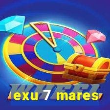 exu 7 mares